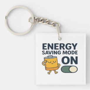 Porte-clés Mode Économie d'Énergie Activé - Tshirt Drôle de B