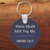 Porte-clés MOM Drôle sarcastique dire (Recto)