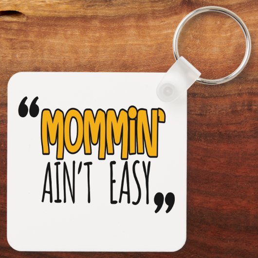Porte-clés Mommin'Ain't Easy (Verso)
