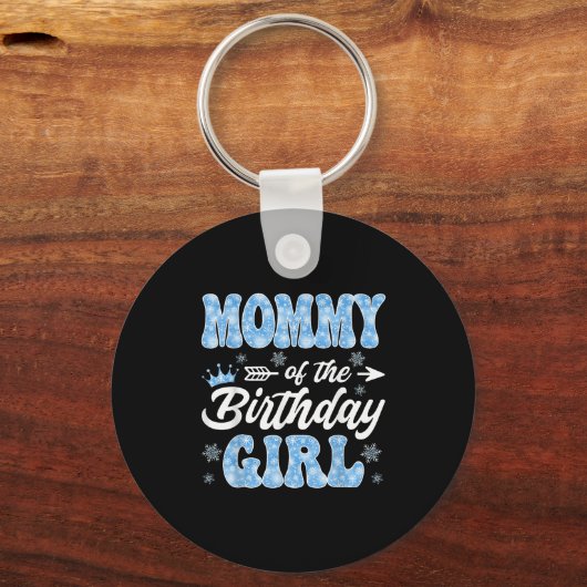 Porte-clés Mommy Of The Birthday Girl Snowflakes Winter Chris (Recto)