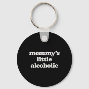 Porte-clés Mommys Little Alcoholic Funny Drunk Maman Vie Alco