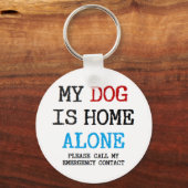 Porte-clés mon chien est seul à la maison (Recto)