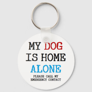 Porte-clés mon chien est seul à la maison