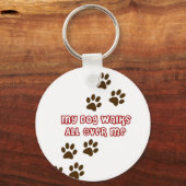 Porte-clés Mon Chien Marche Sur Moi (Recto)