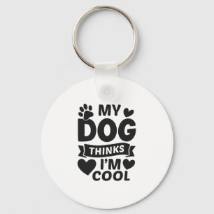 Porte-clés Mon chien pense que je suis cool