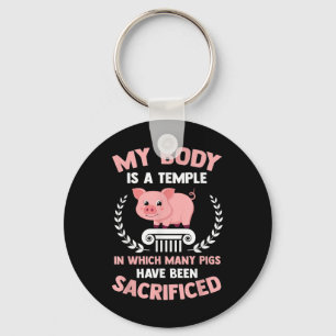 Porte-clés Mon corps est un temple où de nombreux cochons son