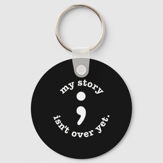 Porte-clés Mon histoire n'est pas encore finie Semicolon Suic (Recto)