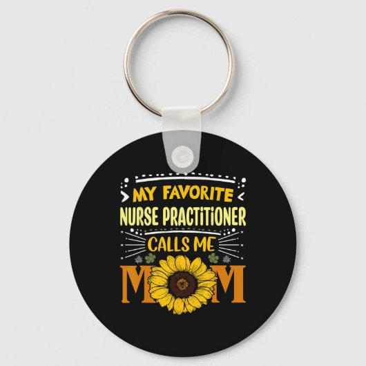 Porte-clés Mon infirmière praticienne préférée m'appelle mama (Recto)