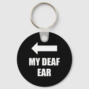 Porte-clés Mon Oreille Droite Sourde Est Sourde