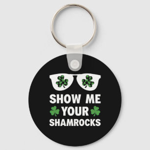 Porte-clés Montrez-moi vos Shamrocks Funny Irish Patrick's Da
