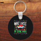 Porte-clés Most Likely To Ask Santa To Define Good Funny Matc (Recto)