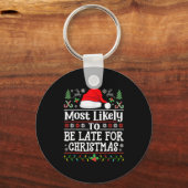 Porte-clés Most Likely To Be Late For Christmas Funny Family  (Recto)