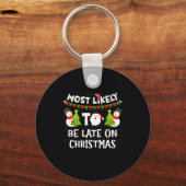 Porte-clés Most Likely To Be Late On Christmas Funny Family M (Recto)