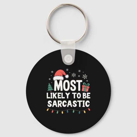 Porte-clés Most Likely To Be Sarcastic Christmas Funny Xmas L (Recto)