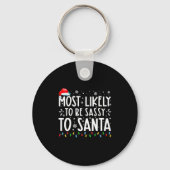 Porte-clés Most Likely To Be Sy To Santa Family Christmas (Recto)