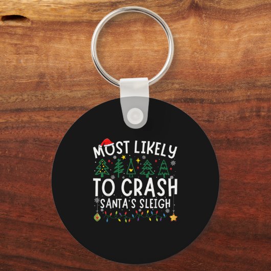 Porte-clés Most Likely To Crash Santa's Sleigh Matching Chris (Recto)