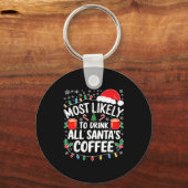 Porte-clés Most Likely To Drink All Santa's Coffee Shirt Chri (Recto)