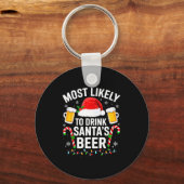 Porte-clés Most Likely To Drink Santa's Beer Funny Drinking C (Recto)