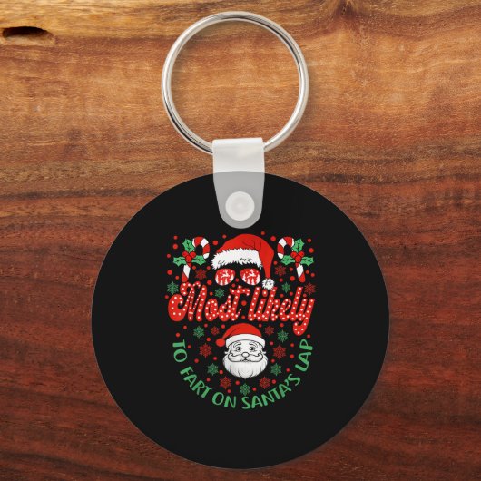 Porte-clés Most Likely To Fart On Santa's Lap Family Matching (Recto)