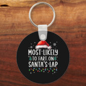 Porte-clés Most Likely To Fart On Santa's Lap Fun Family Chri (Recto)