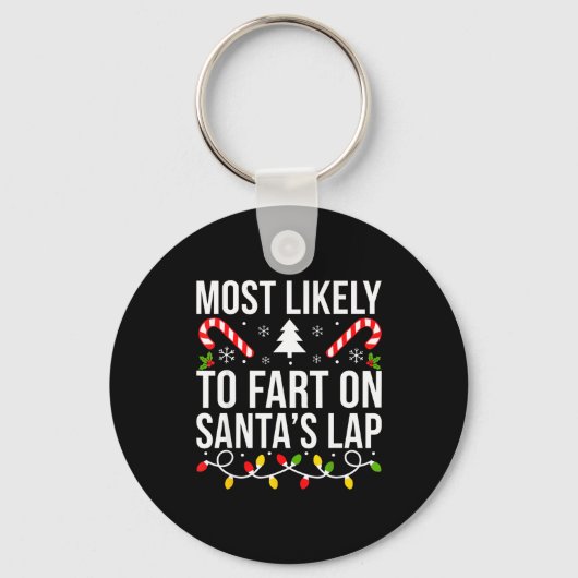 Porte-clés Most Likely To Fart On Santas Lap Funny Christmas  (Recto)