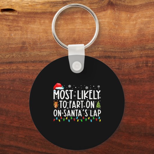 Porte-clés Most Likely To Fart On Santas Lap Funny Christmas (Recto)