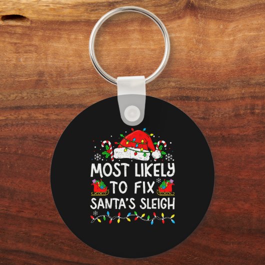 Porte-clés Most Likely To Fix Santa’s Sleigh Family Matching (Recto)