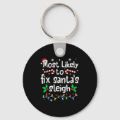 Porte-clés Most Likely To Fix Santa Sleigh Christmas Matching (Recto)