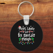Porte-clés Most Likely To Fix Santa Sleigh Christmas Matching (Recto)