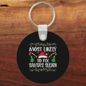 Porte-clés Most Likely To Fix Santa Sleigh Funny Xmas Family  (Recto)