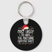 Porte-clés Most Likely To Hate Matching Christmas (Recto)
