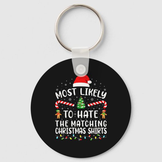 Porte-clés Most Likely To Hate Matching Christmas Family Matc (Recto)