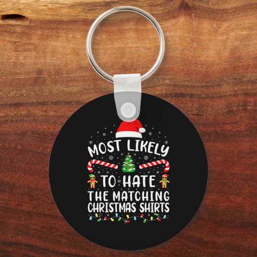 Porte-clés Most Likely To Hate Matching Christmas Family Matc (Recto)
