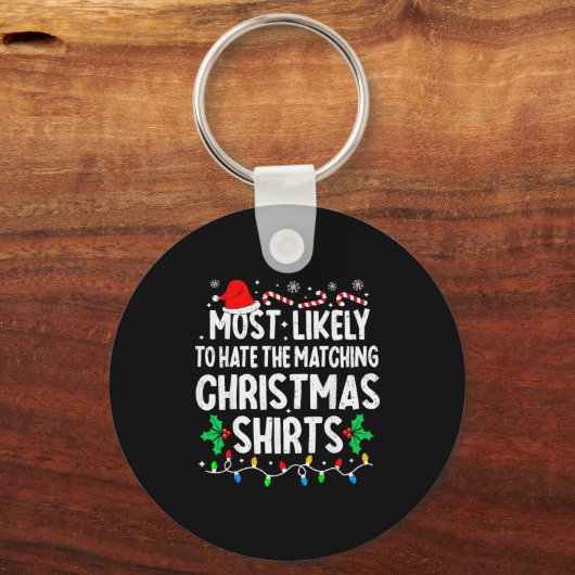 Porte-clés Most Likely To Hate The Matching Christmas Shirts (Recto)