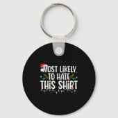 Porte-clés Most Likely To Hate This Shirt Family Matching Chr (Recto)