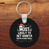Porte-clés Most Likely To Hit Santa With A Golf Ball Christma (Recto)
