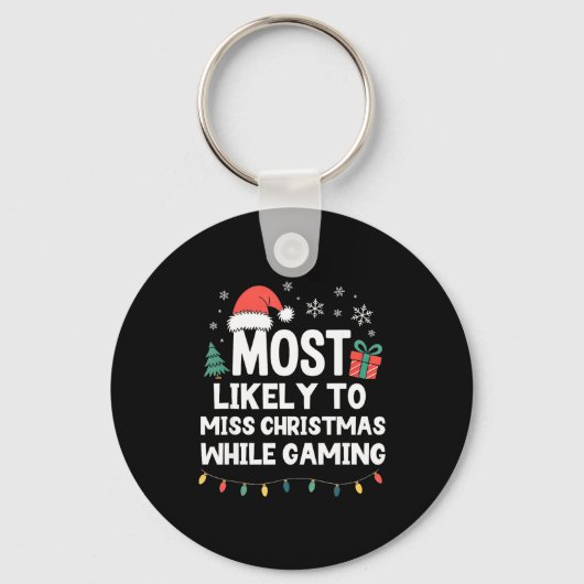 Porte-clés Most Likely To Miss Christmas While Gaming Gamer F (Recto)
