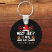 Porte-clés Most Likely To Miss Xmas While Gaming Christmas T (Recto)