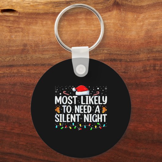 Porte-clés Most Likely To Need A Silent Night Family Christma (Recto)