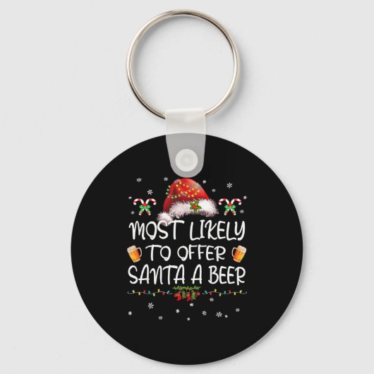 Porte-clés Most Likely To Offer Santa A Beer Christmas Drinki (Recto)