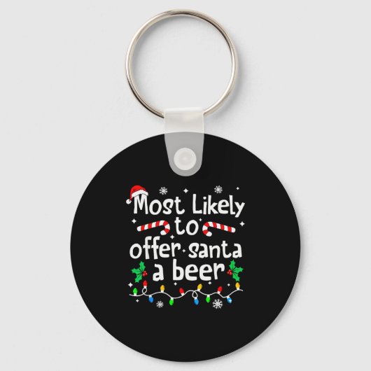 Porte-clés Most Likely To Offer Santa A Beer Christmas Matchi (Recto)