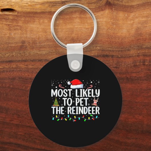 Porte-clés Most Likely To Pet The Reindeer Funny Family Chris (Recto)