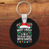 Porte-clés Most Likely To Play Golf With Santa Shirt Family C (Recto)