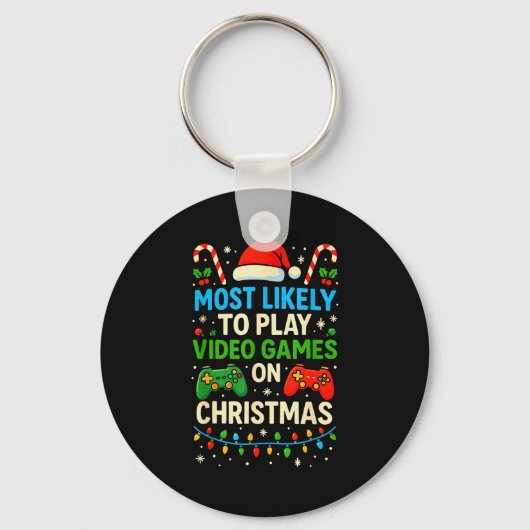 Porte-clés Most Likely To Play Video Games Christmas Shirts, (Recto)