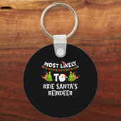 Porte-clés Most Likely To Ride Santas Reindeer Family Funny C (Recto)