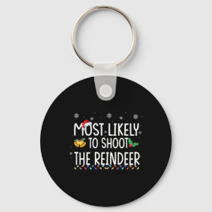 Porte-clés Most Likely To Shoot The Reindeer Family Christmas