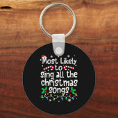 Porte-clés Most Likely To Sing All The Christmas Songs Singer (Recto)