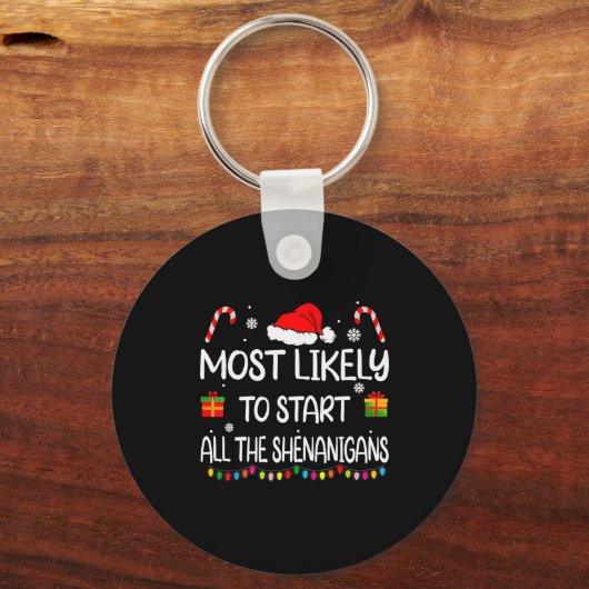Porte-clés Most Likely To Start All The Shenanigans Family Ch (Recto)