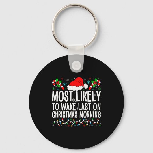 Porte-clés Most Likely To Wake Last On Christmas Morning Fami (Recto)