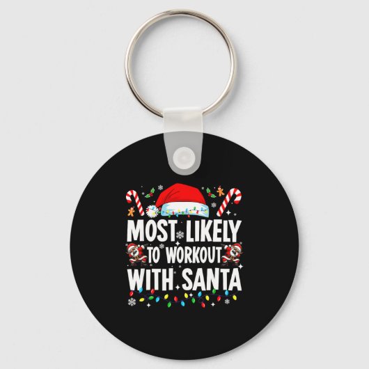 Porte-clés Most Likely To Work Out With Santa Funny Family Ch (Recto)